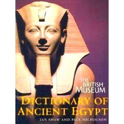 The British Museum Dictionary of Ancient Egypt