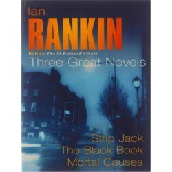Rebus: The Saint Leonard's Years. Strip Jack, The Black Book, Mortal Causes