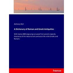 A Dictionary of Roman and Greek Antiquities