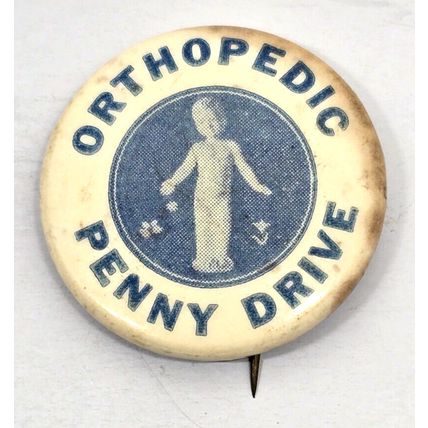 Vintage Orthopedic Penny Drive Charity Fundraiser Donations Pin Pinback Button