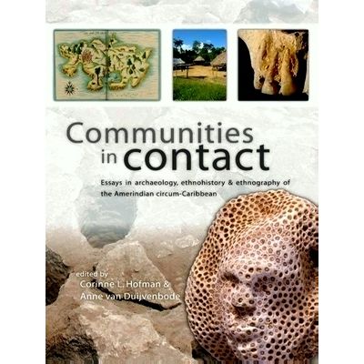 Communities in Contact - Essays in Archaeology, Ethnohistory and Ethnography of