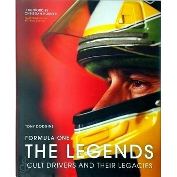 Formula One: The Legends - Cult Drivers and Their Legacies by Tony Dodgins