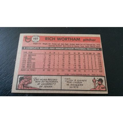 1981 Topps Card # 107 Rich Wortham Very Good-Excellent (4) Chicago White Sox