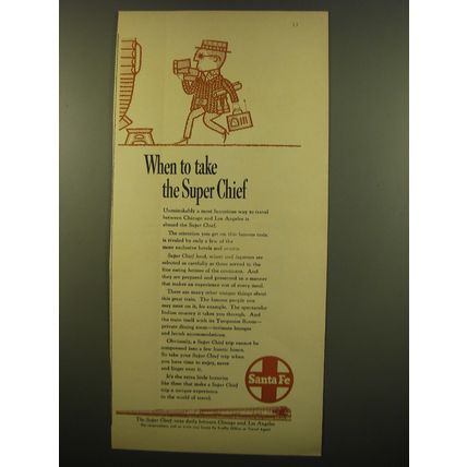 1961 Santa Fe Railroad Advertisement - When to take the Super Chief