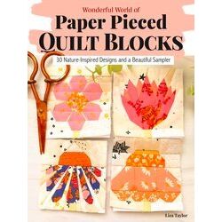 Wonderful World of Paper-Pieced Quilt Blocks