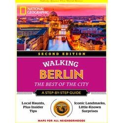 National Geographic Walking Guide: National Geographic Walking Berlin, 2nd Editi