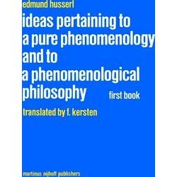 Ideas Pertaining to a Pure Phenomenology and to a Phenomenological Philosophy