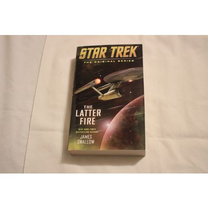 Star Trek:The Original Series-THE LATTER FIRE James Swallow Paperback