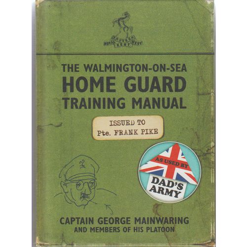 Walmington on Sea Home Guard Training Manual 2011 Guy Adams 1st ed see others