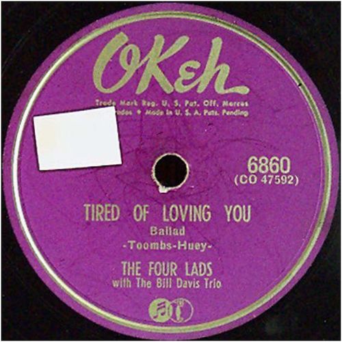 OKeh 78 #6860 - "Turn Back" & "Tired Of Loving You" - The Four Lads - ballads