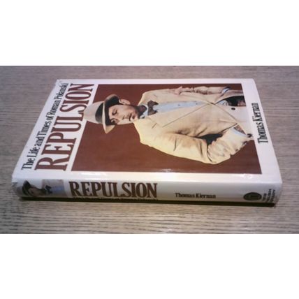 Repulsion: The Life and Times of Roman Polanski. Thomas Kiernan (Hardback)