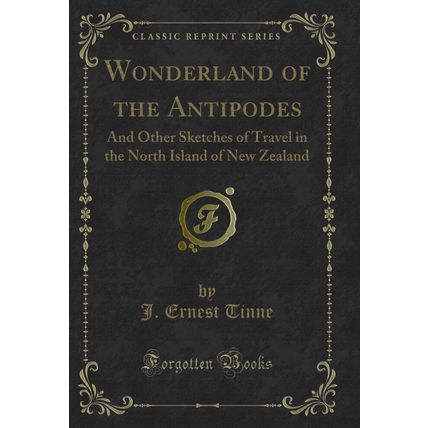 Wonderland of the Antipodes (Classic Reprint)