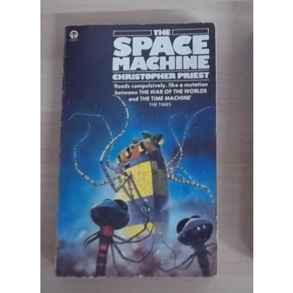 Space Machine: A Scientific Romance by Christopher Priest PB