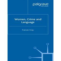 Women, Crime and Language