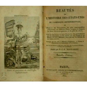 Beautes de L'histoire des Etats-Unis de L'Amerique Septentrionale - P.J.B. Nouga