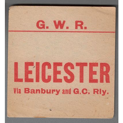 GREAT WESTERN RAILWAY LUGGAGE LABEL - LEICESTER (Caps) via Banbury & G.C.Rly