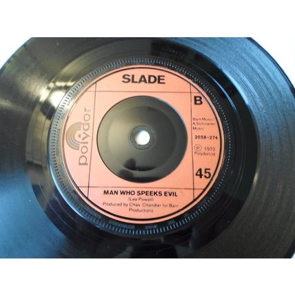 7"1972 SLADE. MAMA WEER ALL CRAZEE NOW ,2058274 MAN WHO SPEEKS EVIL. EXCELLENT