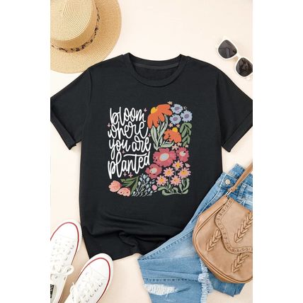 Black bloom where you are planted Floral Printed T Shirt