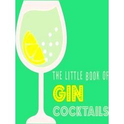 The Little Book Of Gin Cocktails