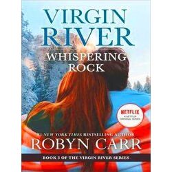 Virgin River Novel: Whispering Rock