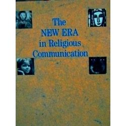 The New Era in Religious Communication
