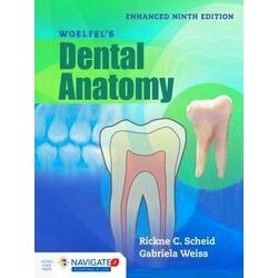 Woelfel's Dental Anatomy, Enhanced Edition