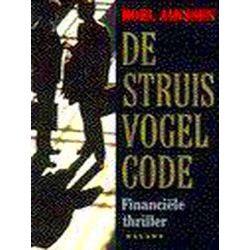 De Struisvogel-Code - Financiaale Thriller