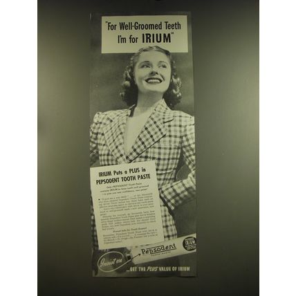 1939 Pepsodent Tooth Paste Ad - For well-groomed teeth I'm for Irium