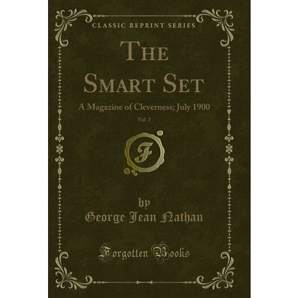The Smart Set, Vol. 2: A Magazine of Cleverness; July 1900 (Classic Reprint)