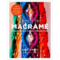 Art Makers: Sweet Home Macrame: A Beginner's Guide to Macrame