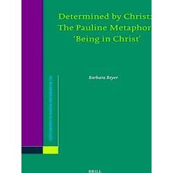 Novum Testamentum, Supplements: Determined by Christ: The Pauline Metaphor Being