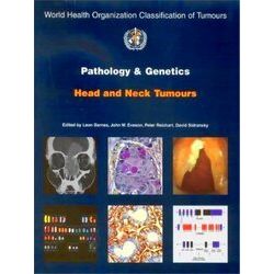 Pathology And Genetics of Head and Neck Tumours