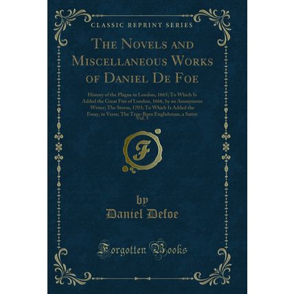 The Novels and Miscellaneous Works of Daniel De Foe, Vol. 5 (Classic Reprint)