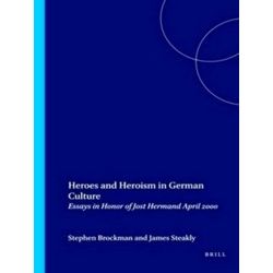 Amsterdamer Publikationen zur Sprache und Literatur: Heroes and Heroism in Germa