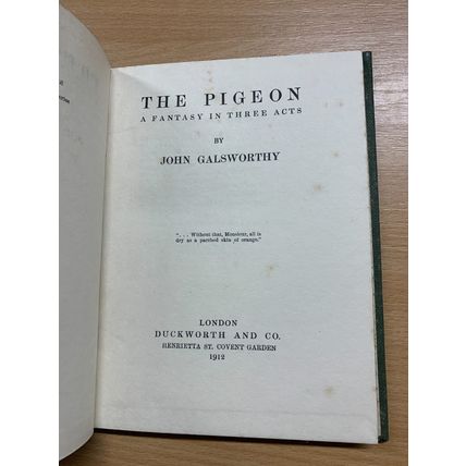 1912 JOHN GALSWORTHY "THE PIGEON" DRAMA PLAY ANTIQUE HARDBACK BOOK (P2)