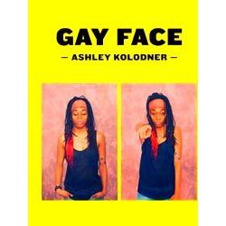 Ash Kolodner: Gayface