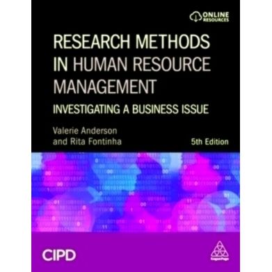 Research Methods in Human Resource Management - Investigating a Business Issue b
