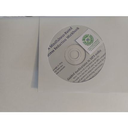 A MINDFULNESS BASED STRESS REDUCTION WORKBOOK + MP3 CD w 21 GUIDED MEDITATIONS