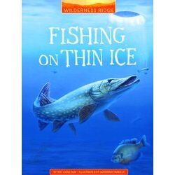 Wilderness Ridge Fishing On Thin Ice