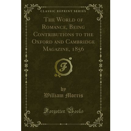 The World of Romance, Being Contributions to the Oxford and Cambridge Magazine