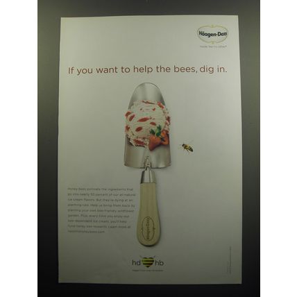 2009 Haagen-Dazs Ice Cream Advertisement - If you want to help the bees, dig in
