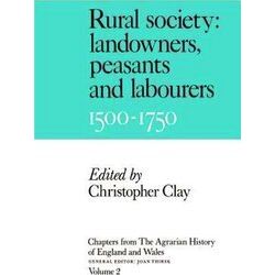 Chapters from the Agrarian History of England and Wales: Volume 2, Rural Society
