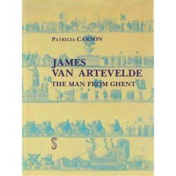 James Van Artevelde, The Man From Ghent