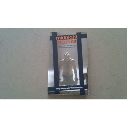 Midnight Express. Billy Hayes & William Hoffer (Film Tie-In Paperback) 2009