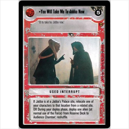 Star Wars CCG Jabba's Palace Limited - You Will Take Me To Jabba Now Light Side