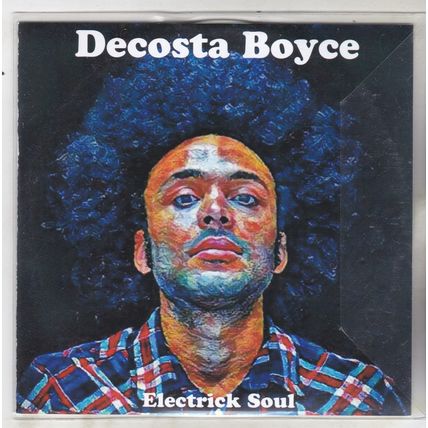 Decosta Boyce : Electrick Soul. (2017) PROMO CD Album