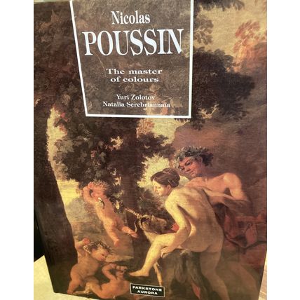 Nicolas Poussin-The Master of Colours by Zolotov, Serebriannaia -1994