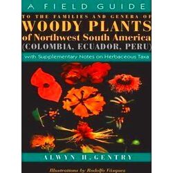 A Field Guide to the Families & Genera of Woody Plants of Northwest South Americ