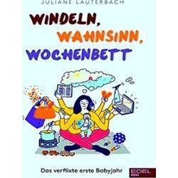 Windeln, Wahnsinn, Wochenbett