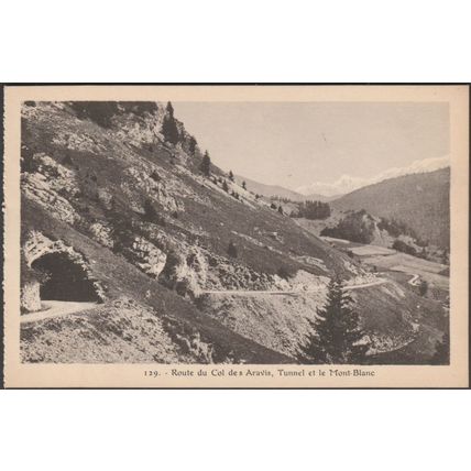 Route du Col des Aravis, Tunnel et le Mont Blanc, c.1920s - Morand CPA